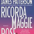 Cover Art for 9788830416871, Ricorda Maggie Rose by James Patterson