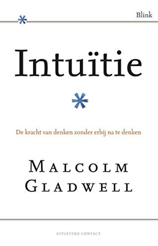 Cover Art for 9789025432706, Intuitie/druk 11 by Malcolm Gladwell