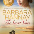 Cover Art for 9780143799733, The Secret Years by Barbara Hannay