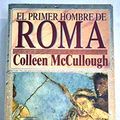 Cover Art for 9788408012054, El primer hombre de Roma by Coll McCULLOUGH