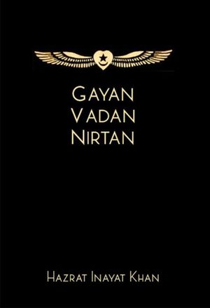 Cover Art for 9781941810095, Gayan Vadan Nirtan by Hazrat Inayat Khan