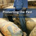Cover Art for 9780431179773, Protecting the Past: History Conservation by Yvonne Morrison
