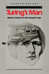 Cover Art for 9780807841082, Turing's Man by J.David Bolter