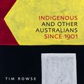 Cover Art for 9781742244075, Indigenous and other Australians since 1901 by Tim Rowse