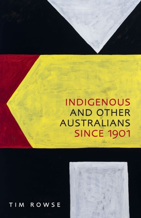 Cover Art for 9781742244075, Indigenous and other Australians since 1901 by Tim Rowse