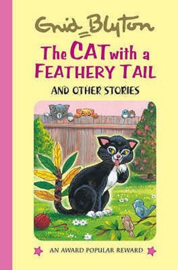 Cover Art for 9781841354682, The Cat with a Feathery Tail by Enid Blyton