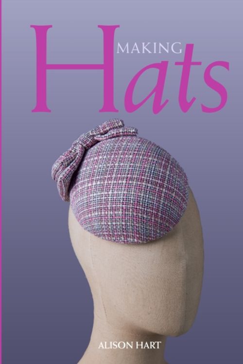 Cover Art for 9781785004933, Making Hats by Alison Hart