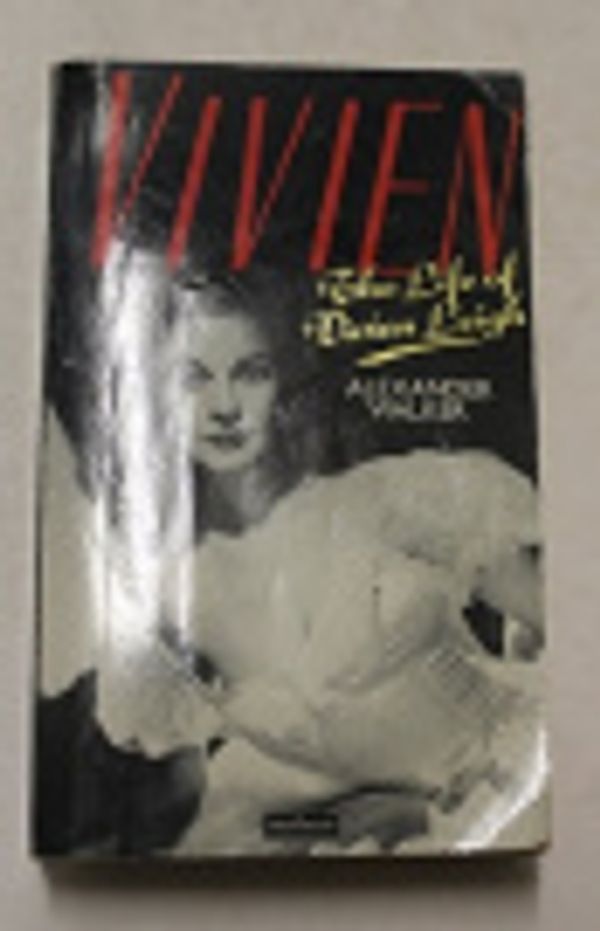 Cover Art for 9780413180605, Vivien. The life of Vivien Leigh by Alexander Walker