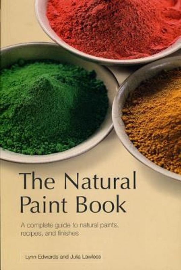 Cover Art for 0000875969143, The Natural Paint Book by Edwards, Lynn, Lawless, Julia