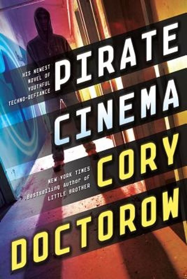 Cover Art for 9780765329080, Pirate Cinema by Cory Doctorow