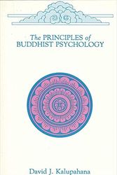 Cover Art for 9780887064036, The Principles of Buddhist Psychology (Buddhist Studies) by David J. Kalupahana