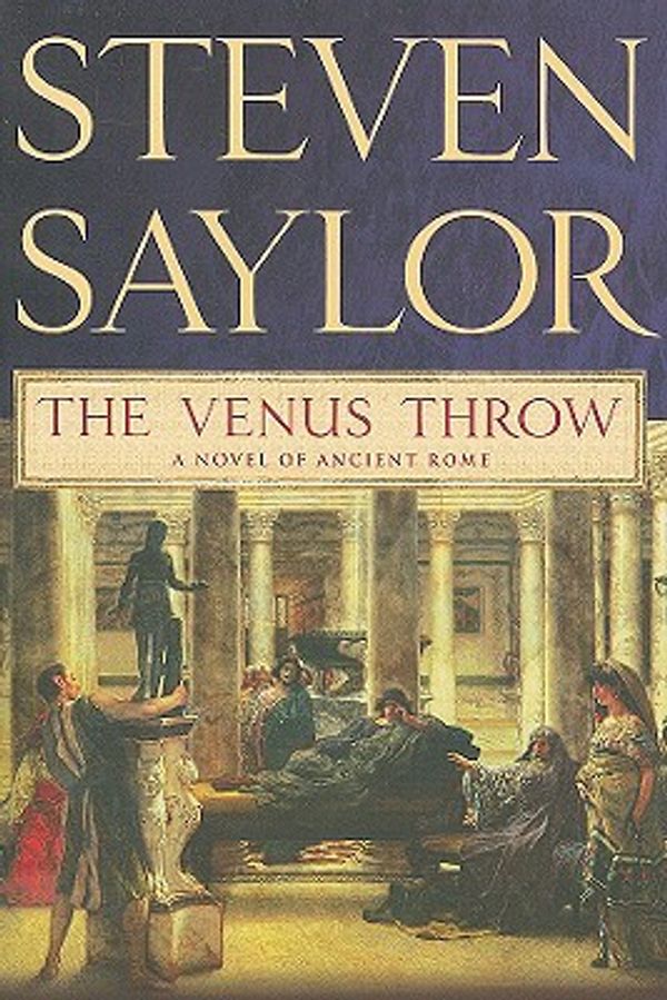 Cover Art for 9780312539672, The Venus Throw by Steven Saylor