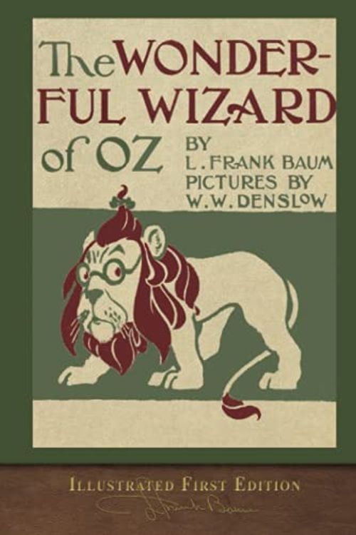 Cover Art for 9781955529143, The Wonderful Wizard of Oz (Illustrated First Edition): 100th Anniversary OZ Collection by L. Frank Baum