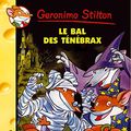 Cover Art for 9782226149275, Geronimo Stilton: Le Bal DES Tenebrax by Geronimo Stilton
