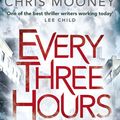 Cover Art for 9781405922449, Every Three Hours by Chris Mooney