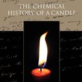 Cover Art for 9781605978840, The Chemical History of a Candle by Michael Faraday