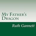 Cover Art for 9781499148909, My Father's Dragon by Ruth Stiles Gannett