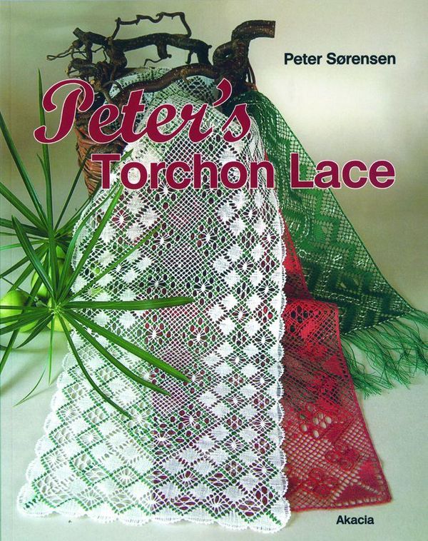 Cover Art for 9788778470874, Peter's Torchon Lace by Peter Sorensen