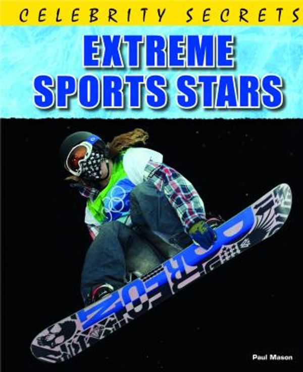 Cover Art for 9781448870356, Extreme Sports Stars (Celebrity Secrets) by Paul Mason