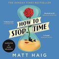 Cover Art for B072M5RXJ3, How to Stop Time by Matt Haig