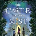 Cover Art for 9780399546983, The Castle in the Mist by Amy Ephron