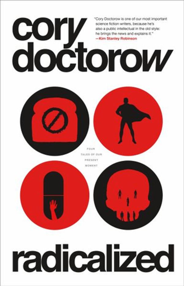 Cover Art for 9781250228581, Radicalized by Cory Doctorow