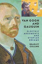 Cover Art for 9780813335957, Van Gogh and Gauguin by Bradley Collins