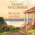 Cover Art for 9780525491668, Window on the Bay by Debbie Macomber