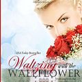 Cover Art for 9781514822722, Waltzing with the Wallflower by Leah Sanders, Van Dyken, Rachel
