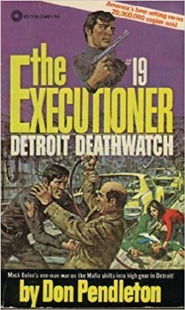 Cover Art for 9781558172180, Executioner 19-Detrot Death by Don Pendleton