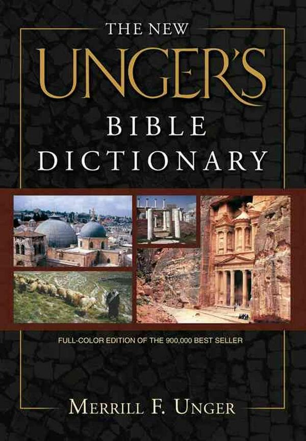 Cover Art for 9780802490667, The New Unger’s Bible Dictionary by Merrill F. Unger