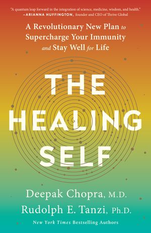 Cover Art for 9780451495549, The Healing Self by Deepak Chopra, Rudolph E. Tanzi