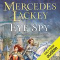 Cover Art for B07TY1TPH8, Eye Spy: Valdemar: Family Spies, Book 2 by Mercedes Lackey