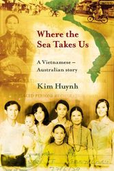 Cover Art for 9780732285593, Where the Sea Takes Us by Kim Huynh