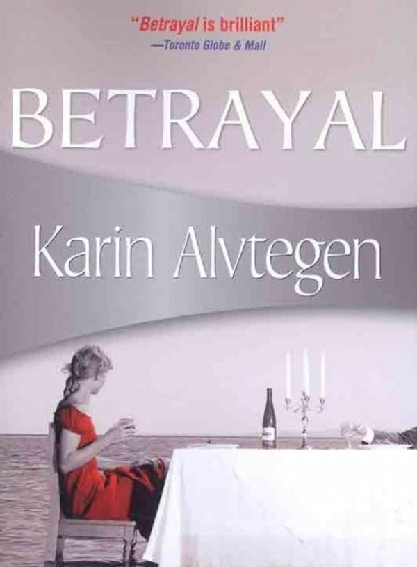 Cover Art for 9781934609293, Betrayal by Karin Alvtegen