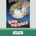 Cover Art for 9780369383235, Boy Overboard by Morris Gleitzman
