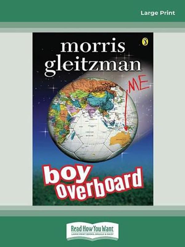 Cover Art for 9780369383235, Boy Overboard by Morris Gleitzman