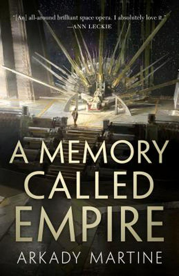 Cover Art for 9781250186447, A Memory Called Empire by Arkady Martine