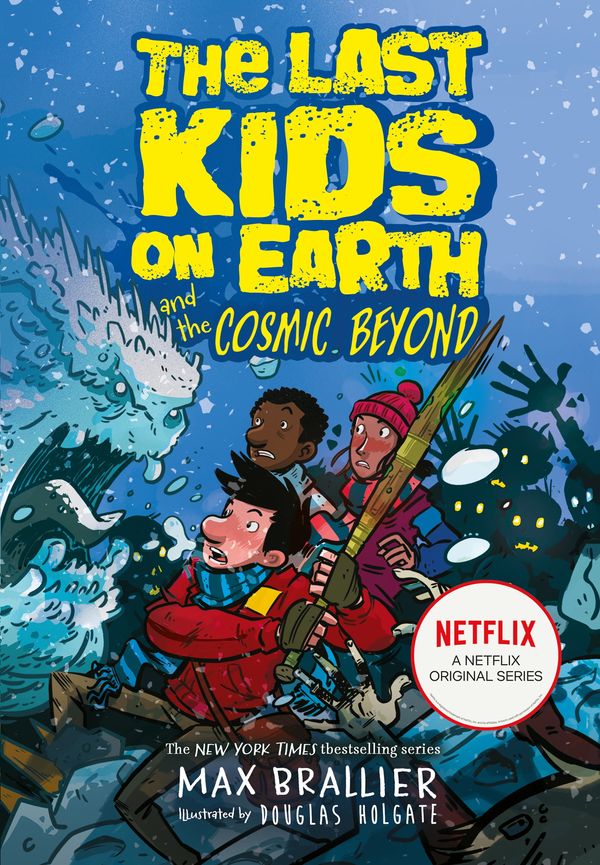 Cover Art for 9781405295123, The Last Kids on Earth and the Cosmic Beyond by Max Brallier