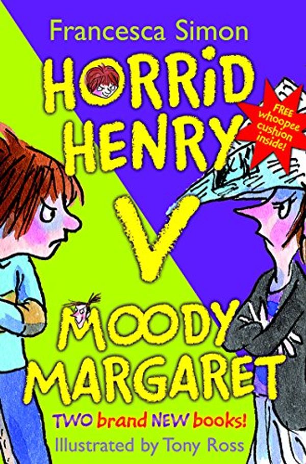 Cover Art for 9781842556870, Horrid Henry Versus Moody Margaret: "Horrid Henry's Double Dare" AND "Moody Margaret Strikes Back" by Francesca Simon
