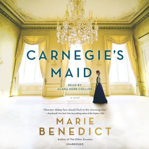 Cover Art for 9781524751593, Carnegie's Maid: A Novel by Marie Benedict