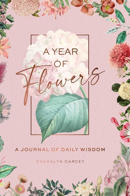 Cover Art for 9781925924695, Language of Flowers Day Book: Discover a Year of Flowers for Love, Wisdom, Healing and Passion... by Cheralyn Darcey