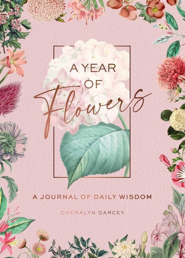 Cover Art for 9781925924695, Language of Flowers Day Book: Discover a Year of Flowers for Love, Wisdom, Healing and Passion... by Cheralyn Darcey