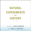 Cover Art for 9780674060197, Natural Experiments of History by Jared Diamond, James A. Robinson
