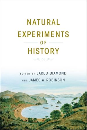 Cover Art for 9780674060197, Natural Experiments of History by Jared Diamond, James A. Robinson