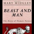 Cover Art for 9780855279233, Beast and Man: Roots of Human Nature by Mary Midgley
