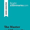 Cover Art for 9782808009423, The Master and Margarita by Mikhail Bulgakov (Book Analysis): Detailed Summary, Analysis and Reading Guide by Bright Summaries