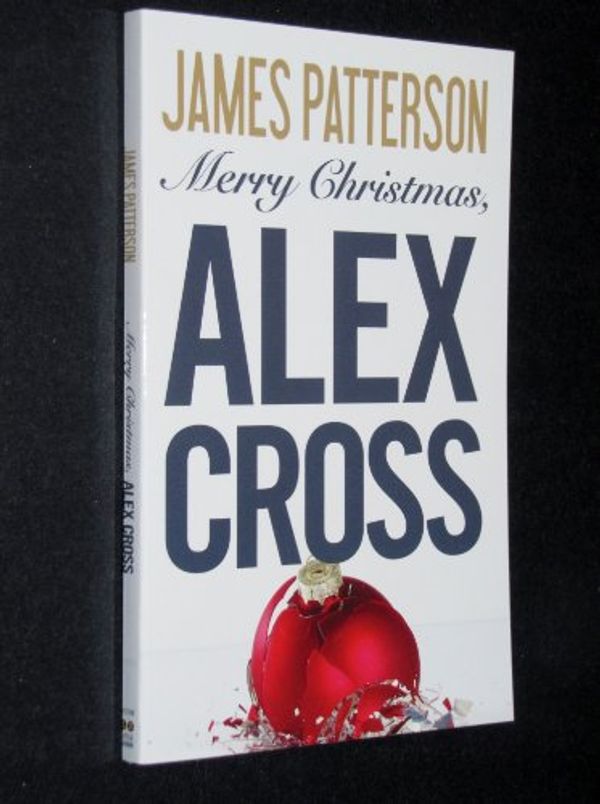 Cover Art for 9780316210737, Merry Christmas, Alex Cross by James Patterson
