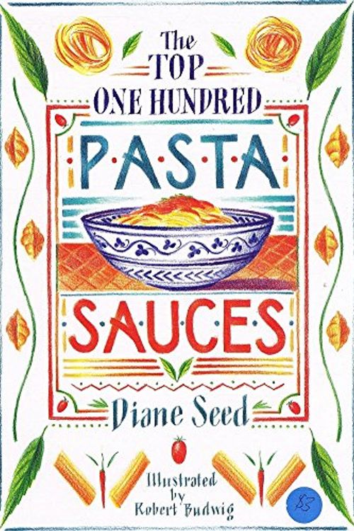 Cover Art for 9780731800001, Top 100 Pasta Sauces by Seed