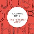 Cover Art for 9781743547120, The Fennister Affair by Josephine Bell